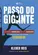 Passo do Gigante: Como Vencer seus Medos (Um Guia Prático sobre Coragem)