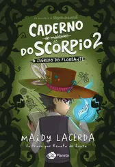 O Caderno de Maldades do Scorpio Vol 2: O Segredo do Floreante