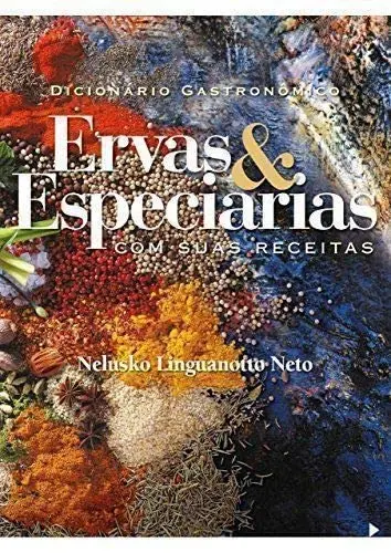 DICIONÁRIO GASTRONÔMICO ERVASA & ESPECIARIAS COM SUAS RECEITAS
