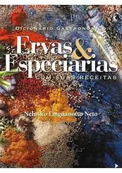 DICIONÁRIO GASTRONÔMICO ERVASA & ESPECIARIAS COM SUAS RECEITAS