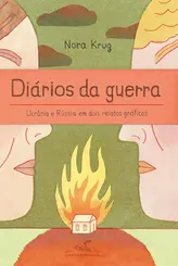 Diários da Guerra: Ucrânia e Rússia em dois Relatos Gráficos