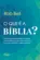 O Que é a Bíblia?