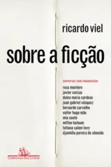 Sobre a Ficção: Conversas com Romancistas