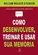 Como Desenvolver, Treinar e usar sua Memória