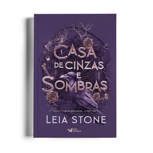 Casa de Cinzas e Sombras Cidade Dourada Vol 1
