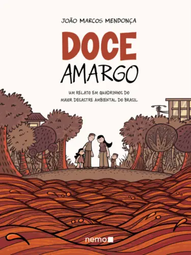 Doce Amargo: Um Relato em Quadrinhos do maior Desastre Ambiental do Brasil