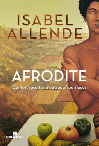 Afrodite Contos, receitas e outros afrodisíacos