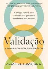 Validação: a Nova psicologia da Influência