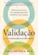 Validação: a Nova psicologia da Influência