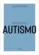 COMO LIDAR COM O AUTISMO- COLECAO SAUDE DA MENTE