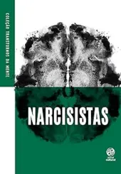 Narcisistas - coleção transtornos da mente