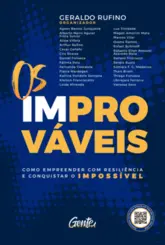 Os Improváveis: Como empreender com resiliência e conquistar o impossível