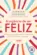 A Urgência de ser Feliz: Fortaleça a imunidade emocional e tenha uma vida descomplicada e próspera