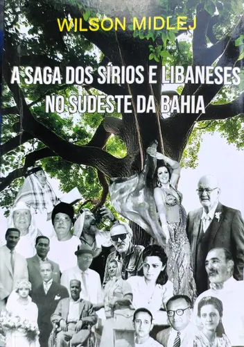 A Saga dos Sírios e Libaneses no Sudeste da Bahia