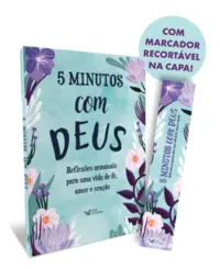 5 Minutos com Deus: Reflexões semanais para uma vida de fé, amor e oração