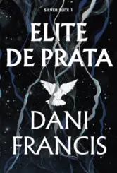 Elite de prata (silver elite #1)