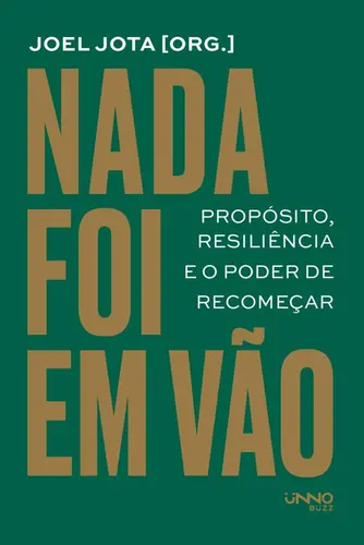 Nada foi em vão: Propósito, resiliência e o poder de recomeçar