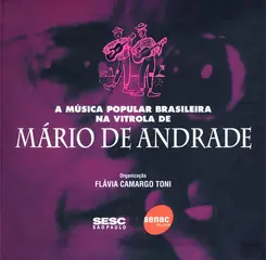 MÚSICA POPULAR BRASILEIRA NA VITROLA DE MÁRIO DE ANDRADE, A