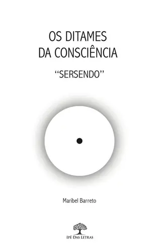 Os Ditames da Consciência: Sersendo