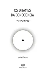 Os Ditames da Consciência: Sersendo