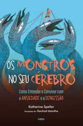 Os monstros no seu cérebro