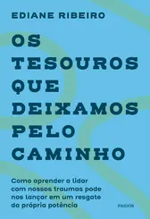 Os Tesouros que deixamos pelo caminho