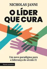 O Líder que cura: Um novo paradigma para a liderança do século 21
