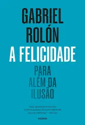 A Felicidade para além da ilusão