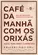 Café da manhã com os orixás: Guia de reflexões para cada dia do ano
