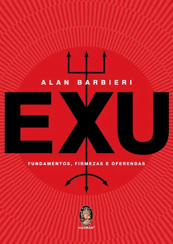 Exu: Fundamentos, firmezas e oferendas