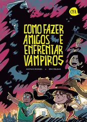 Como fazer amigos e enfrentar vampiros