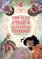 Como fazer amigos e enfrentar feiticeiros