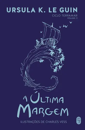 A Última margem (ciclo terramar vol 3)