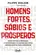 Homens fortes, sábios e prósperos