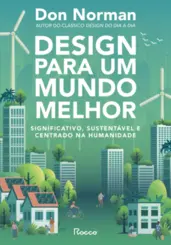 Design para um mundo melhor: Significativo, sustentável e centrado na humanidade