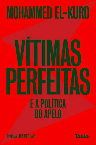 Vítimas perfeitas e a politica do apelo