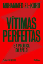 Vítimas perfeitas e a politica do apelo