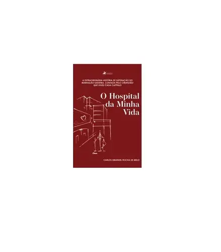 O Hospital da minha vida