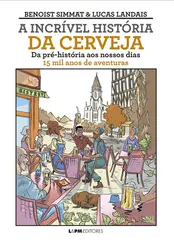 A Incrivel história da cerveja