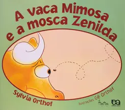 VACA MIMOSA E A MOSCA ZENILDA, A
