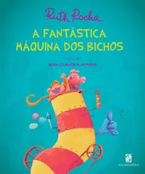 A Fantástica Máquina dos Bichos
