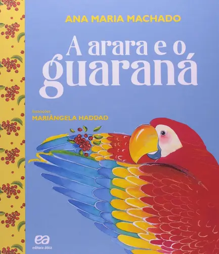 A ARARA E O GUARANÁ