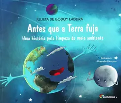 ANTES QUE A TERRA FUJA: UMA HISTÓRIA PELA LIMPEZA DO MEIO AMBIENTE
