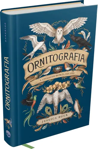 Ornitografia: A Linguagem secreta das aves