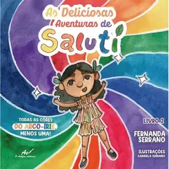 As deliciosas aventuras de Saluti: todas as cores do arco-iris, menos uma! livo 2