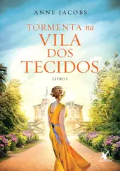 Tormenta na vila dos tecidos (A vila dos tecidos livro 5)