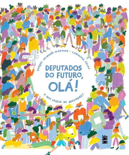 Deputados do futuro, OLÁ! O que fazem os deputados?