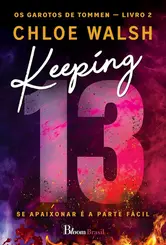 Keeping 13: Se apaixonar é a parte fácil