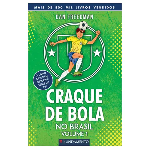 Craque de bola no Brasil vol 1