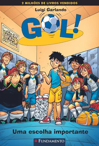 Gol! 7 Uma escolha importante